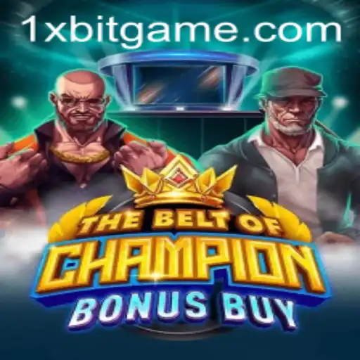 The Exciting Adventure of TheBeltOfChampionBonusBuy Unveiled on 1xBit
